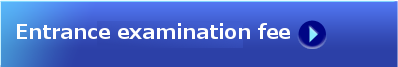Entrance examination fee